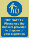 fire-safety-please-use-the-buckets-provided-to-dispose-of-your-cigarettes~